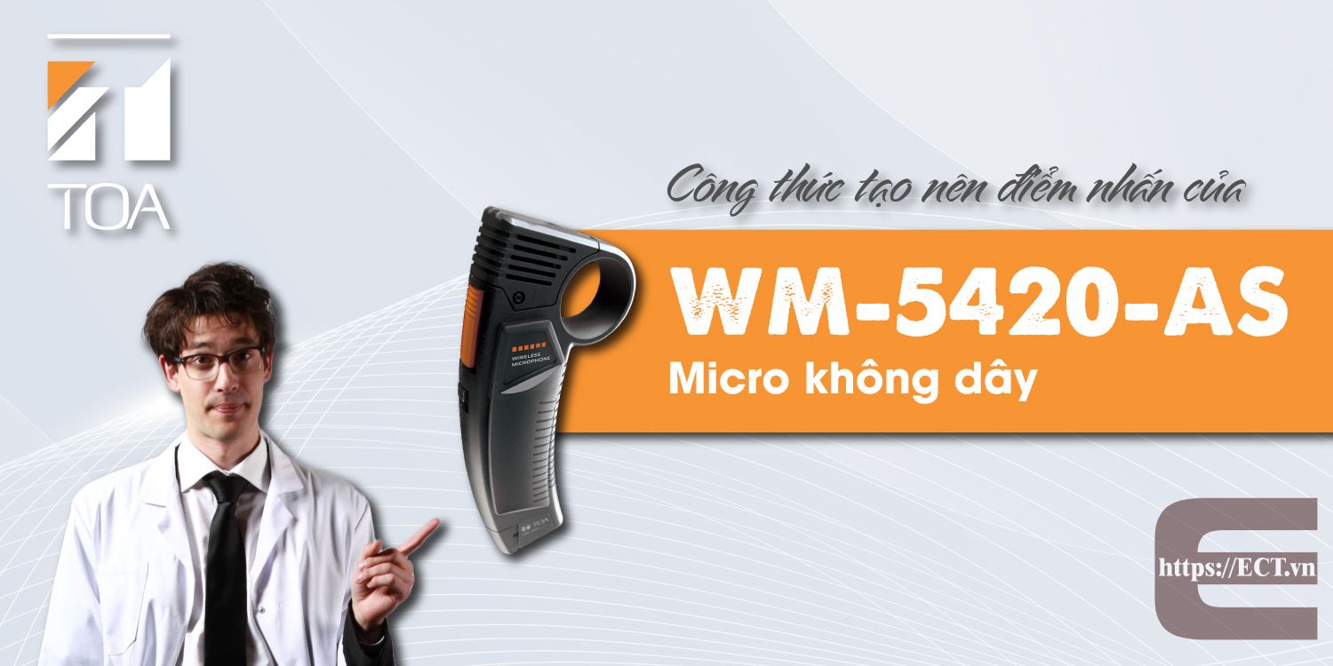 WM-5420-AS Công thức tạo nên điểm nhấn của micro không dây