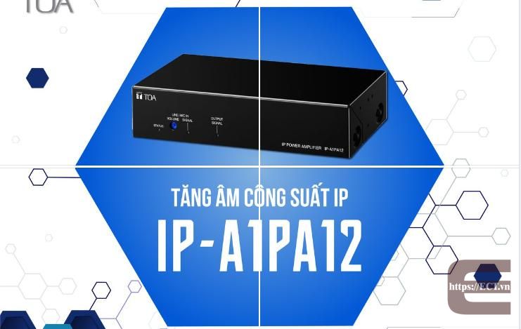 Trọn bộ điểm nhấn của tăng âm công suất IP TOA IP-A1PA12